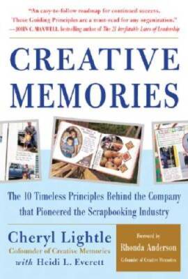 Creative Memories : The 10 Timeless Principles Behind the Company that Pi - GOOD-image