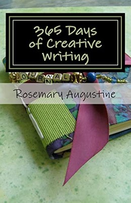 365 Days of Creative Writing: Writi..., Augustine, Rose-image