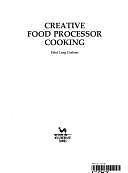Creative Food Processor Cooking, Ethel Lang Graham-image