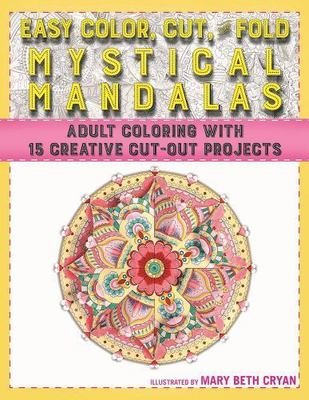 Easy Color, Cut, and Fold Mystical Mandalas: 15 Creative Cut-Out Projects for...-image