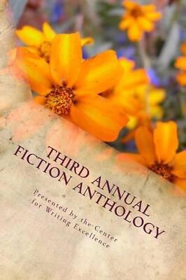 Third Annual Fiction Anthology: Edited by Janie Sullivan, Director, Center for W-image