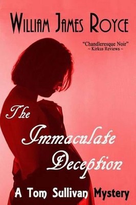 The Immaculate Deception: A Tom Sullivan Mystery by William James Royce (English-image