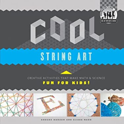 Cool String Art : Creative Activities That Make Math and Science-image