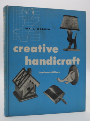 CREATIVE HANDICRAFT Ira C. Madden 1955 Signed By Author-image