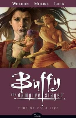 Buffy the Vampire Slayer Season 8 Volume 4: Time of Your Life by Joss Whedon-image