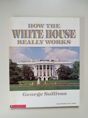 How the White House Really Works by Sullivan, George-image