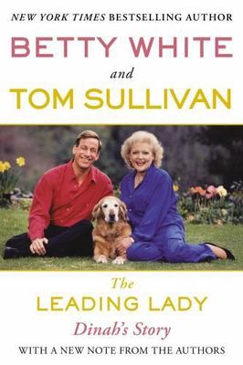 The Leading Lady: Dinah's Story by White, Betty; Sullivan, Tom-image