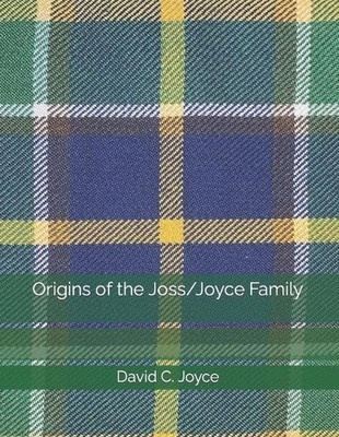 David C Joyce Origins of the Joss/Joyce Family (Paperback) (UK IMPORT)-image