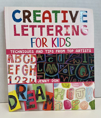 Creative Lettering for Kids:  Techniques and Tips from Top Artists by Jenny Doh-image