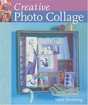 Creative Photo Collage Paperback Marie Browning-image