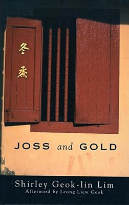 JOSS AND GOLD By Shirley Geok-lin Lim & Leong Liew Geok - Hardcover *Excellent*-image