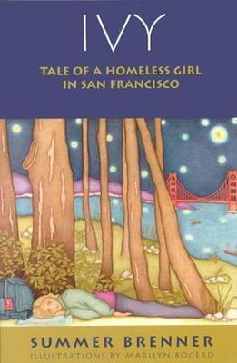 Ivy: Tale of a Homeless Girl in San Francisco  by Brenner, Summer Creative Arts -image
