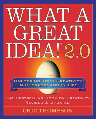 WHAT A GREAT IDEA!® 2.0: UNLOCKING YOUR CREATIVITY IN By Chic Thompson Mint-image