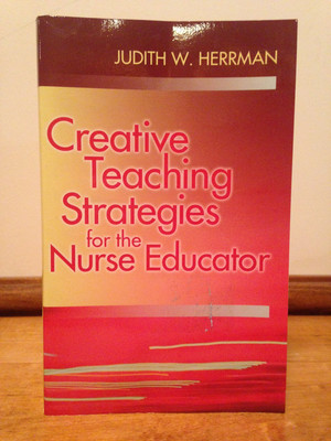 Creative Teaching Strategies for the Nurse Educator - Judith W. Herrman - Go...-image