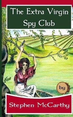 The Extra Virgin Spy Club: A Patrick O'Sullivan Adventure by Stephen McCarthy (E-image