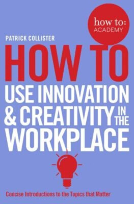 How to: Use Innovation and Creativity in the Workplace Patrick Co-image