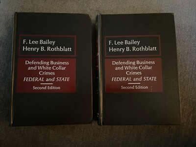 Defending Business And White Collar Crimes Federal And State F. Lee Bailey 2 Set-image