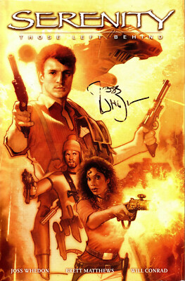 Serenity Those Left Behind by Brett Matthews 2007 Signed Joss Whedon Firefly -image