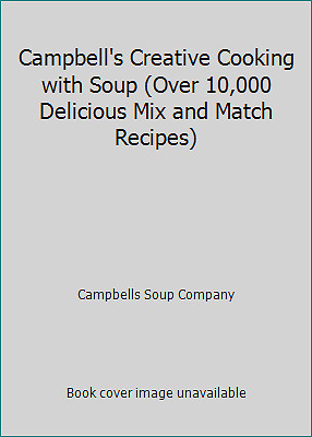 Campbell's Creative Cooking with Soup (Over 10,000 Delicious Mix and Match...-image