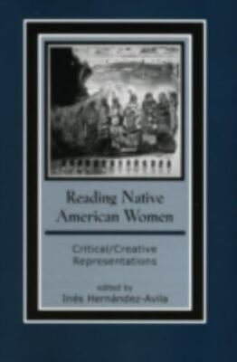 Reading Native American Women: Critical/Creative Representations [Volume 15] [Co-image