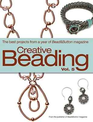 CREATIVE BEADING VOL. 5: THE BEST PROJECTS FROM A YEAR OF By Bead HC/2010 New-image