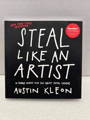 Art Steal Like An Artist The Things Nobody Told You about being creativeKleon,-image