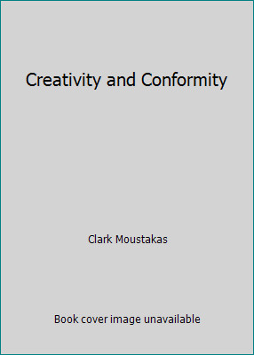 Creativity and Conformity by Clark Moustakas-image