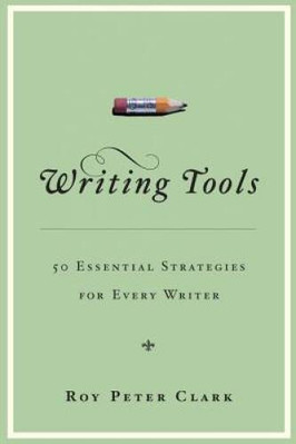 Writing Tools: 50 Essential Strategies for Every Writer - Hardcover - VERY GOOD-image