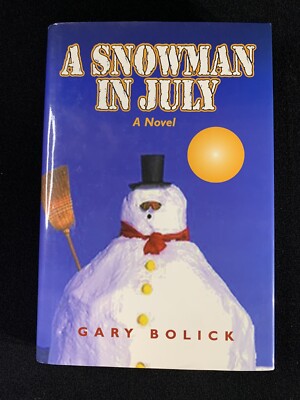 A Snowman in July by Bolick, Gary 1999 Hardcover DJ-image