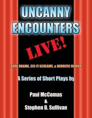 Uncanny Encounters - LIVE!: Dark Drama, Sci-Fi Screams, and Horrific Humor by St-image