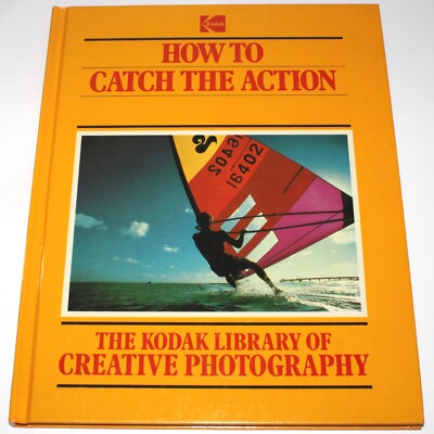 How to Catch the Action - Kodak Library of Creative Photography (Hardcover 1983)-image
