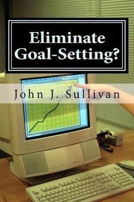 Eliminate Goal-Setting?: Leadership Challenges for Servant Leaders by John J. Su-image