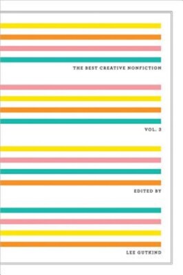 The Best Creative Nonfiction, Volume 3 (Paperback or Softback)-image