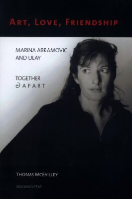 Marina Abramovic: Art, Love, Friend..., McEvilley, Thom-image