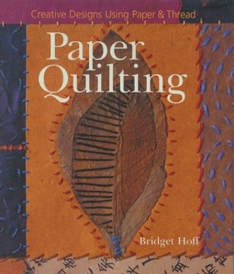 PAPER QUILTING: CREATIVE DESIGNS USING PAPER & THREAD By Bridget Hoff EXCELLENT-image