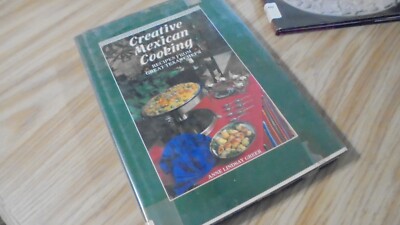 Creative Mexican Cooking : Recipes from Great Texas Chefs by Anne Greer  hc-image