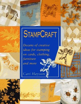 STAMPCRAFT: DOZENS OF CREATIVE IDEAS FOR STAMPING ON By Cari Haysom *Excellent*-image
