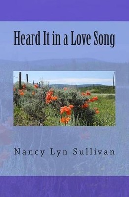 Heard It in a Love Song by Nancy Lyn Sullivan (English) Paperback Book-image