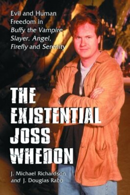 Existential Joss Whedon: Evil And Human Freedom in Buffy the Vam-image