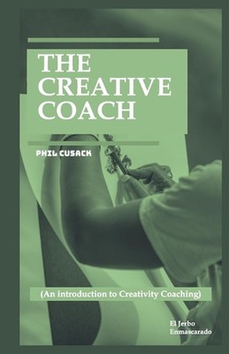 The Creative Coach: (An introduction to Creativity Coaching: Creative Writing Co-image