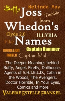 Joss Whedon's Names: The Deeper Meanings behind Buffy, Angel, Fi-image