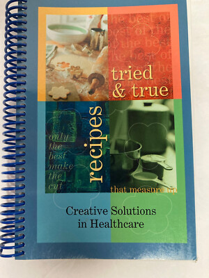 Tried and True Recipes Creative Solutions in Healthcare-image