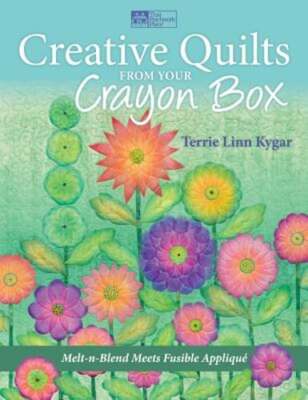 Creative Quilts from Your Crayon Box: Melt-N-Blend Meets Fusible Applique: New-image