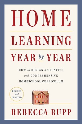 Home Learning Year by Year, Revised and Updated: How to Design a Creative and Co-image