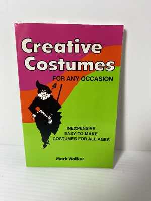Creative Costumes, For Any Occasion — Mark Walker 1984 Paperback Halloween Fun-image