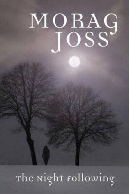 The Night Following By Morag Joss. 9780715638255-image