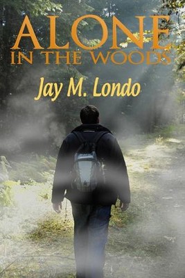 Alone in the woods by Jay M. Londo (English) Paperback Book-image