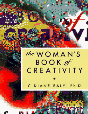 THE WOMAN'S BOOK OF CREATIVITY (THE BUSINESS OF LIFE) By C Diane Ealy BRAND NEW-image