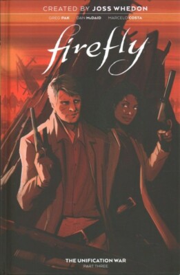 Firefly the Unification War 3, Hardcover by Whedon, Joss (CRT), Brand New, Fr...-image