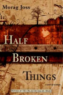 Half Broken Things by Morag Joss: Used-image